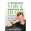 A Woman's Voice Should Be Heard