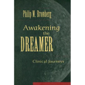 Awakening the Dreamer: Clinical Journeys