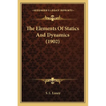 The Elements Of Statics And Dynamics (1902)