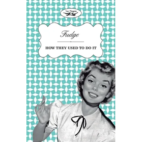 Fudge - How They Used to Do It