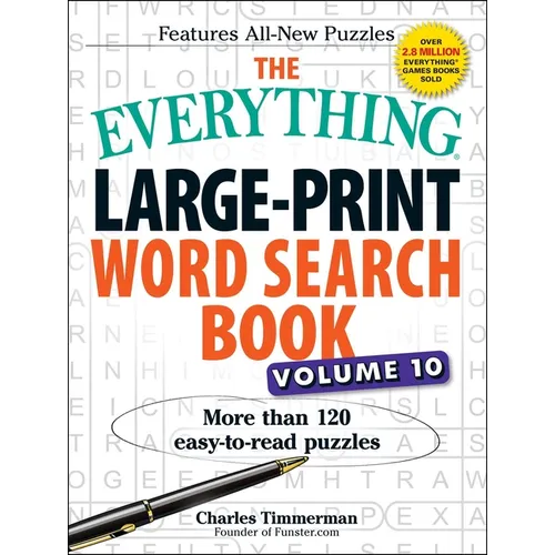 The Everything Large-Print Word Search Book, Volume 10: More Than 120 Easy-To-Read Puzzles