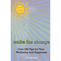 Make the Change: Over 250 Tips for Your Wellbeing and Happiness