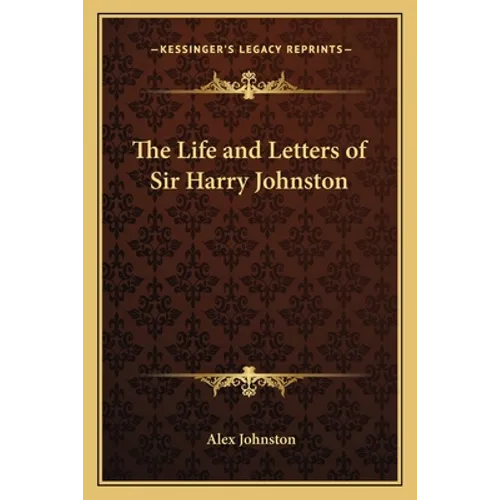 The Life and Letters of Sir Harry Johnston