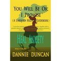 You Will Be OK I Promise!: (A Uniquely Helpful Guidebook)