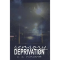 Sensory Deprivation