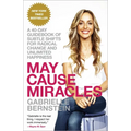 May Cause Miracles: A 40-Day Guidebook of Subtle Shifts for Radical Change and Unlimited Happiness