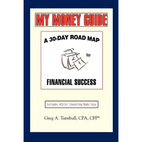 My Money Guide: A 30-Day Road map to Financial Success