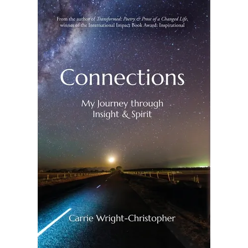 Connections: My Journey Through Insight & Spirit