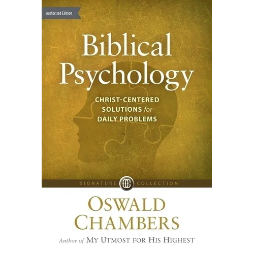 Biblical Psychology: Christ-Centered Solutions for Daily Problems
