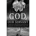 God, Our Servant: That We Might Also Become Servants