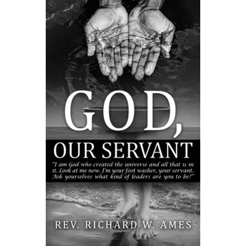 God, Our Servant: That We Might Also Become Servants