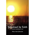 Sustained by Faith: Personal Awakening in God
