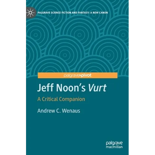 Jeff Noon's Vurt: A Critical Companion