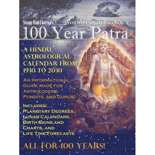 100 Year Patra (Panchang) Vol 1: Vedic Science - Astrological Calendar from 1930 - 2030 - Paperback
