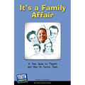 It's a Family Affair: A Teen Guide to Parents and How to Survive Them