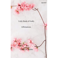 Little Book of Godly Affirmations