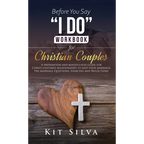Before You Say "I Do" Workbook for Christian Couples: A Preparation and Mindfulness Guide for Christ-Centered Relationships to Keep your Marriage; Pre - Hardcover
