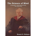 The Science of Mind: A Philosophy, a Faith-Based Self Help, and a Way of Life