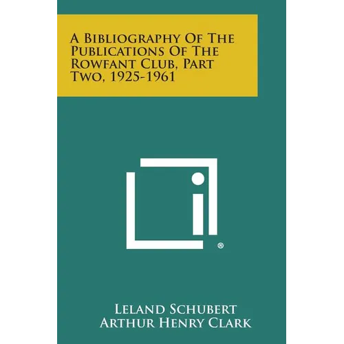 A Bibliography of the Publications of the Rowfant Club, Part Two, 1925-1961
