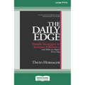 The Daily Edge: Simple Strategies to Increase Efficiency and Make an Impact Every Day [16 Pt Large Print Edition]