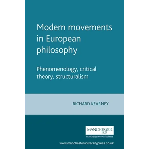 Modern Movements in European Philosophy: Phenomenology, Critical Theory, Structuralism