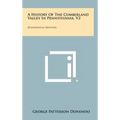 A History Of The Cumberland Valley In Pennsylvania, V2: Biographical Sketches