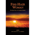 Fire-Hair Woman: The Epic Story of Lucinda Eubank