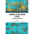 Spanish in the United States: Attitudes and Variation