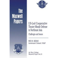 US-Led Cooperative Theater Missile Defense in Northeast Asia: Challenges and Issues: Maxwell Paper No. 21