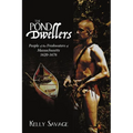 The Pond Dwellers: People of the Freshwaters of Massachusetts 1620-1676