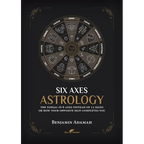 Six Axes Astrology: The zodiac in 6 axes instead of 12 signs or how your opposite sign completes you - Paperback