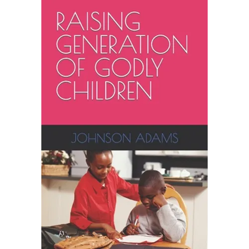 Raising Generation of Godly Children