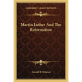 Martin Luther And The Reformation