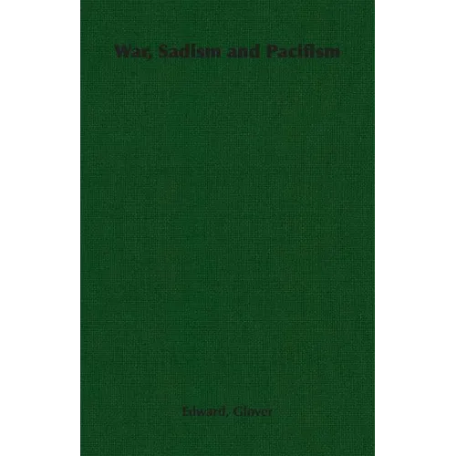 War, Sadism and Pacifism
