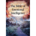The Bible of Emotional Intelligence: A Simple Comprehensive Approach to Improving Personal and Professional Growth, Addressing Anxiety and Depression,