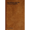 Sun Yat Sen And The Chinese Republic