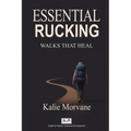 Essential Rucking: Walks that Heal