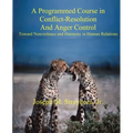 A Programmed Course in Conflict-Resolution and Anger Control