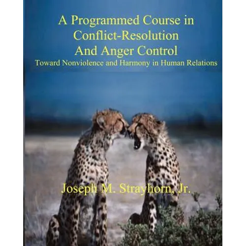 A Programmed Course in Conflict-Resolution and Anger Control