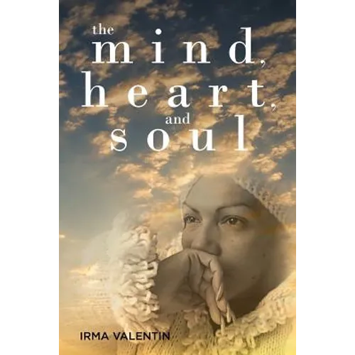 The Mind, Heart, and Soul