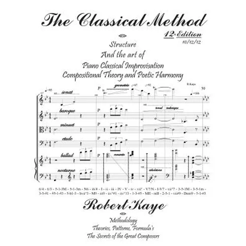 The Classical Method: Piano Classical Improvisation & Compositional Theory and Harmony
