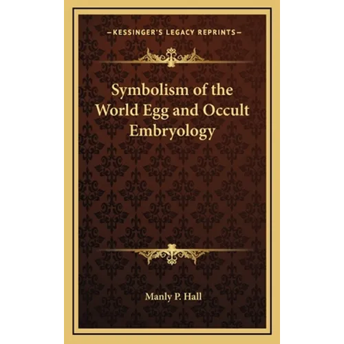 Symbolism of the World Egg and Occult Embryology