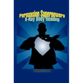 Persuasion Superpowers - X-Ray Body Reading