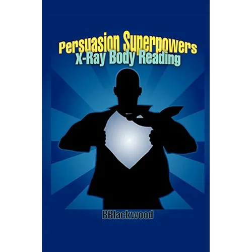 Persuasion Superpowers - X-Ray Body Reading