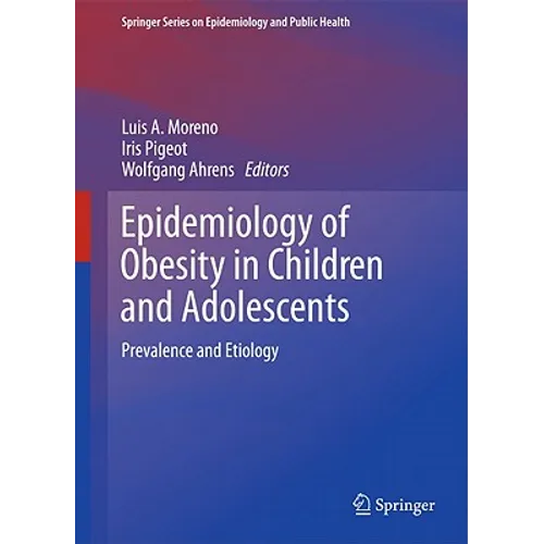 Epidemiology of Obesity in Children and Adolescents: Prevalence and Etiology