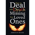 How to Deal with Death and Missing Your Loved Ones
