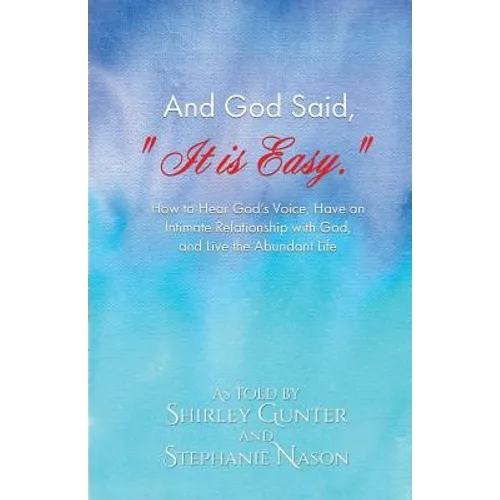 And God Said, "It is Easy."