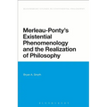 Merleau-Ponty's Existential Phenomenology and the Realization of Philosophy