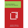 The Electronic Reactions of Abrams