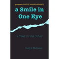 A Smile in One Eye: a Tear in the Other